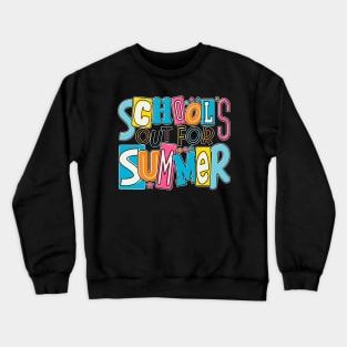 Retro Schools Out For Summer Last Day Of School Teacher Kids Crewneck Sweatshirt